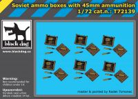 T72139 1/72 Soviet ammo boxes with 45 mm ammunition Blackdog